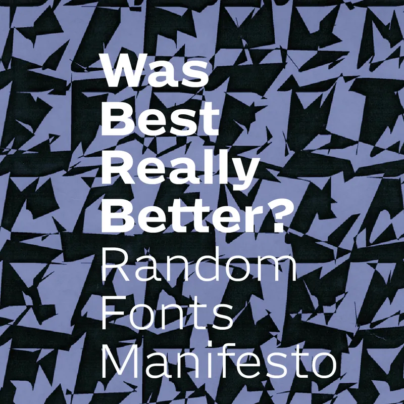 Archive: Was Best Better? (Emigré) The LettError Randomfont manifesto. Emigré #18, 1990.